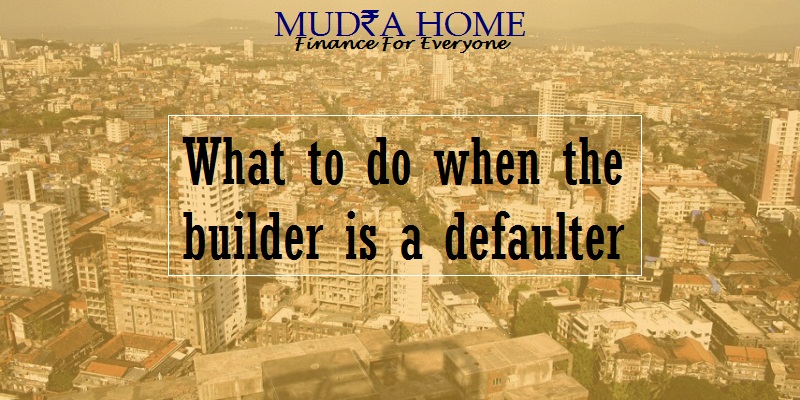 What to do when builder is a defaulter