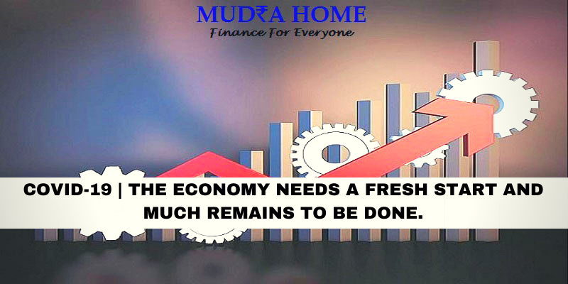 COVID-19 _ THE ECONOMY NEEDS A FRESH START AND MUCH REMAINS TO BE DONE