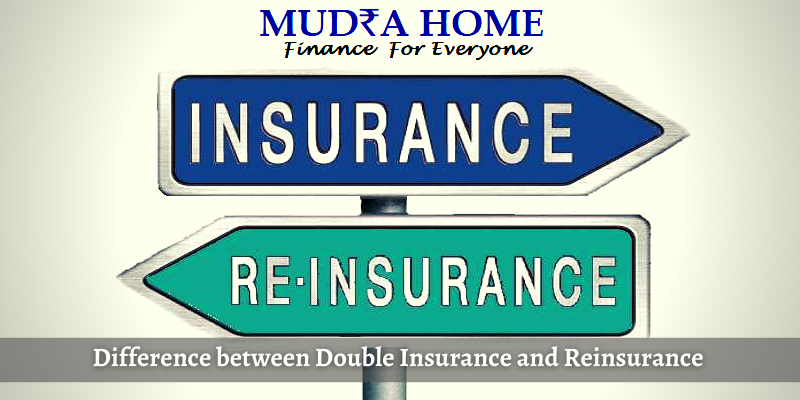 Difference between Double Insurance and Reinsurance - (A)