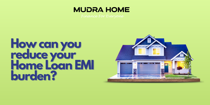 How can you reduce your Home Loan EMI burden - (A)