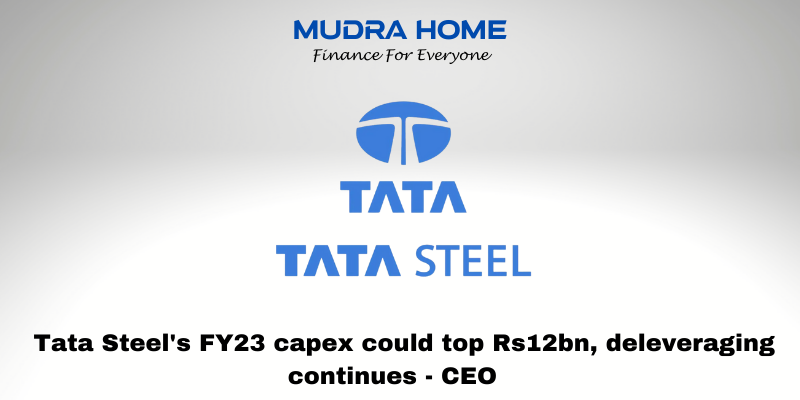 Tata Steel's FY23 capex could top Rs12bn, deleveraging continues - CEO - (A)