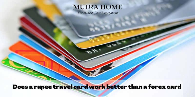 Does a rupee travel card work better than a forex card - (A)