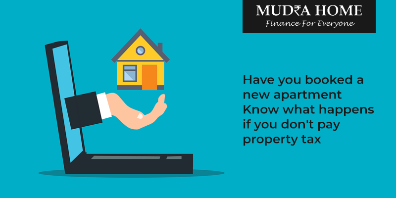 Have you booked a new apartment_ Know what happens if you don't pay property tax