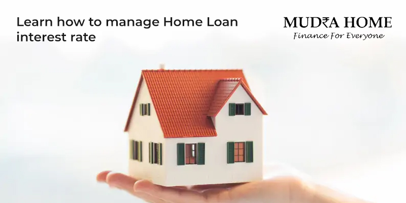 Learn how to manage Home Loan interest rate
