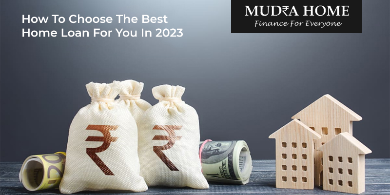 How To Choose The Best Home Loan For You In 2023 - (A)