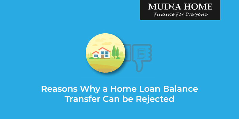 Reasons Why a Home Loan Balance Transfer Can be Rejected - (A)
