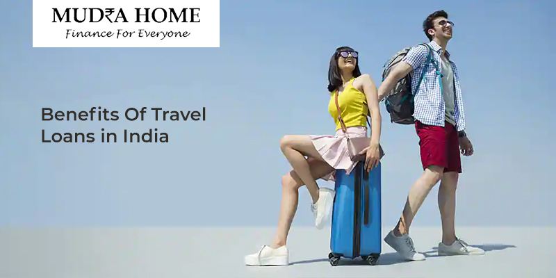 Benefits Of Travel Loans in India