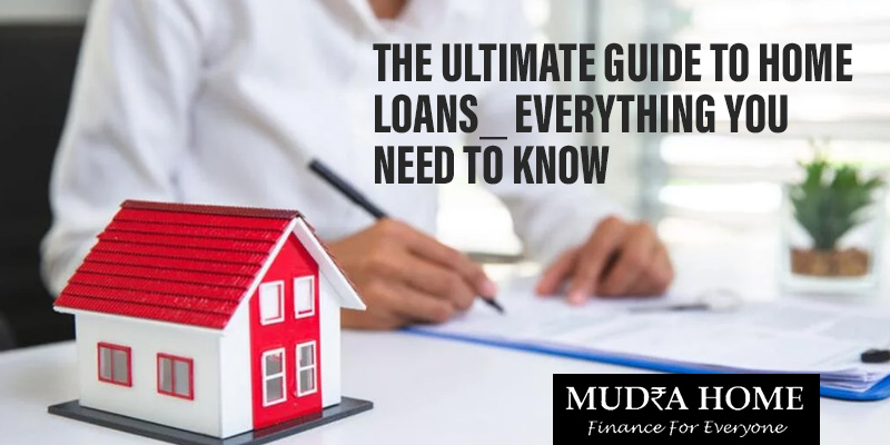 The-Ultimate-Guide-to-Home-Loans_-Everything-You-Need-to-Know
