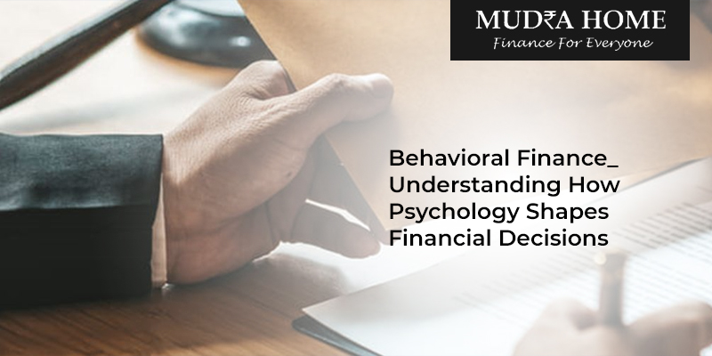 Behavioral Finance_ Understanding How Psychology Shapes Financial Decisions