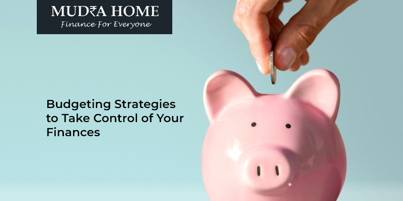 Budgeting Strategies to Take Control of Your Finances