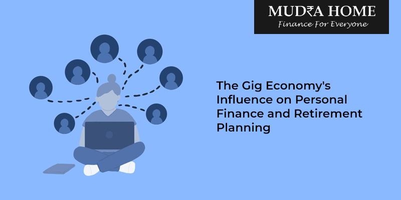 The Gig Economy's Influence on Personal Finance and Retirement Planning