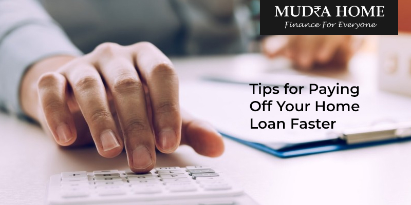 Tips for Paying Off Your Home Loan Faster