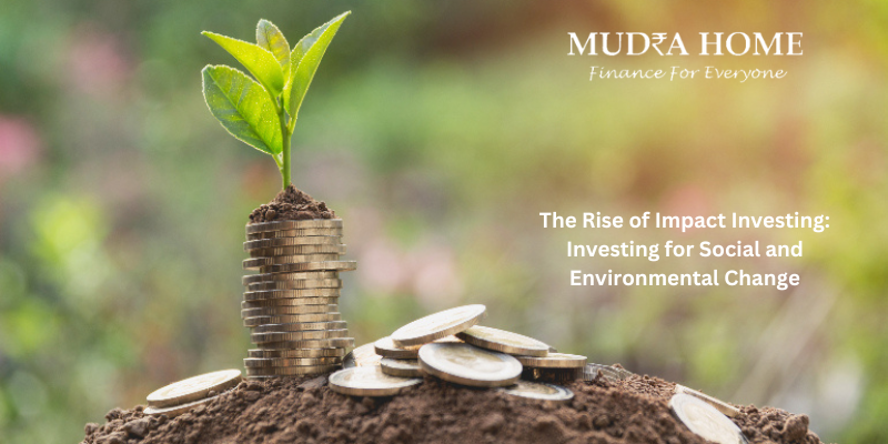 The Rise of Impact Investing Investing for Social and Environmental Change - (A)